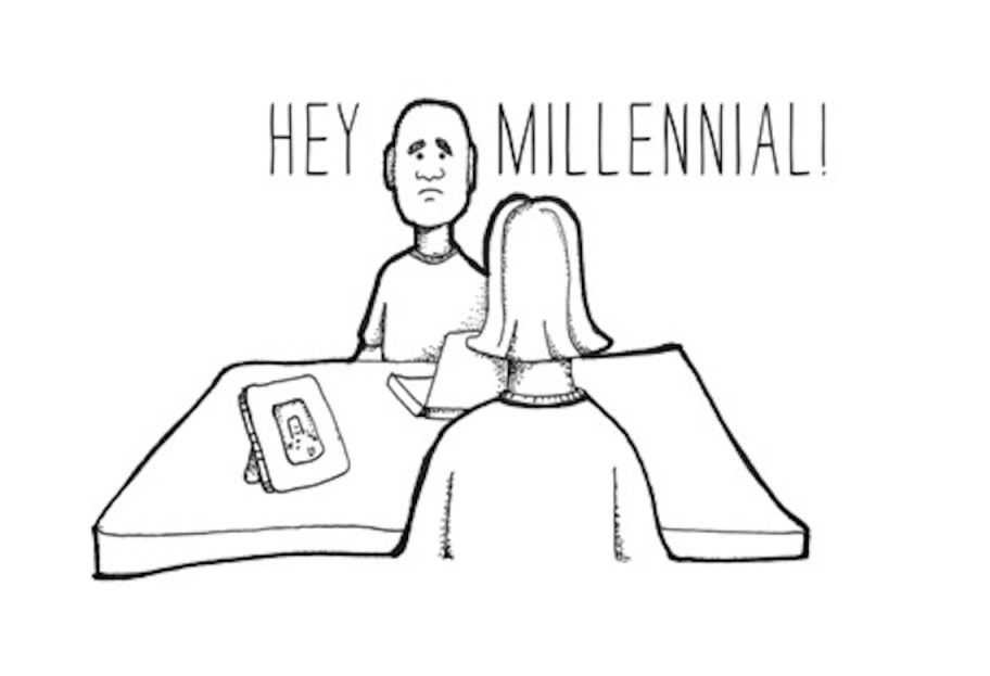 Hey! Millennial! What’s your deal?